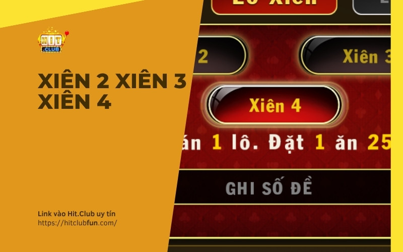 Xiên 2 Xiên 3 Xiên 4 HitClub – Cách Chơi Lô Xiên Online Thắng Lớn 2026